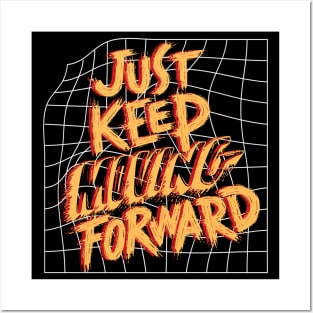 Just Keep Moving Forward Posters and Art